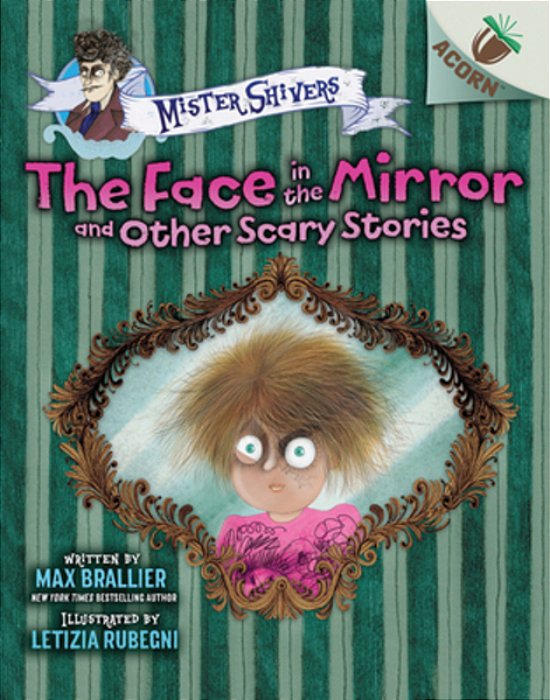 The Face In The Mirror And Other Scary Stories: An Acorn Book (Mister Shivers #5)-..
