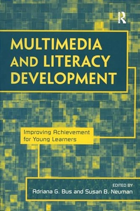 Multimedia And Literacy Development: Improving Achievement For Young Learners-..