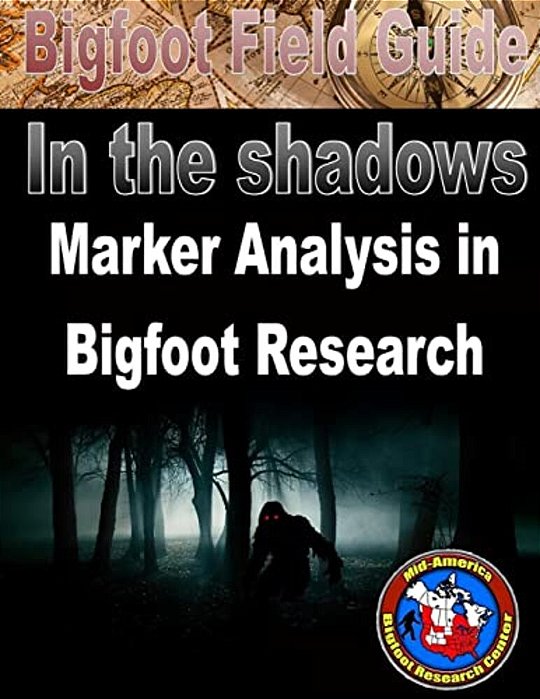 Bigfoot Field Guide - Marker Analysis In Bigfoot Research-..