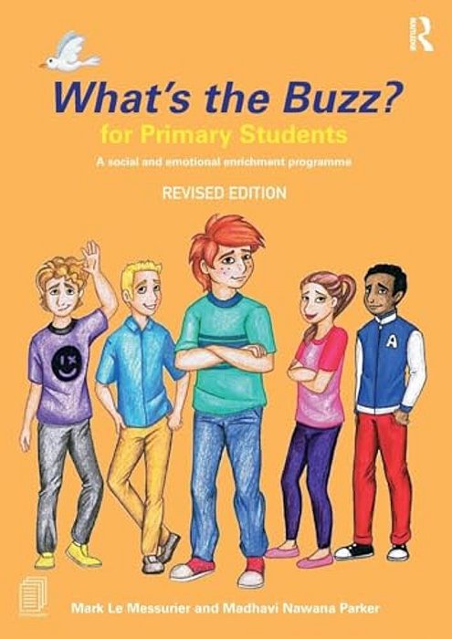 What's The Buzz? For Primary Students: A Social And Emotional Enrichment Programme-..