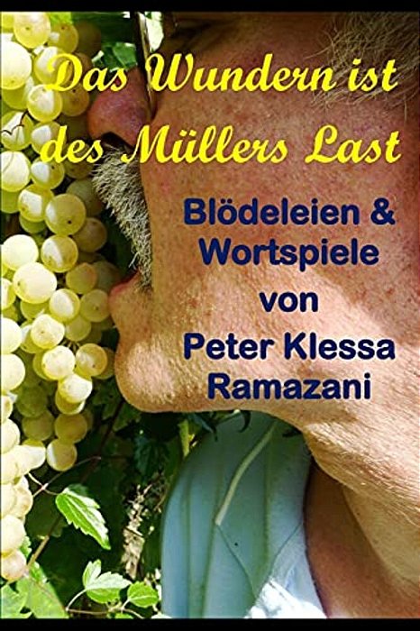 Das Wundern Ist Des Muellers Last: Blödeleien & Wortspiele-..