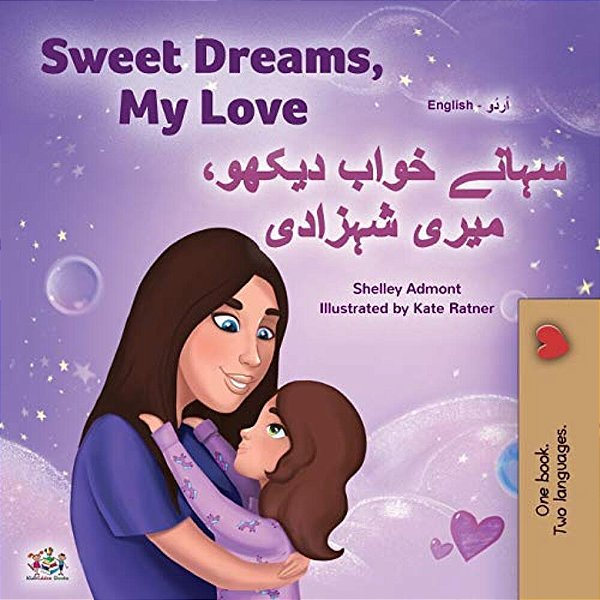Sweet Dreams, My Love (English Urdu Bilingual Book For Kids)-..
