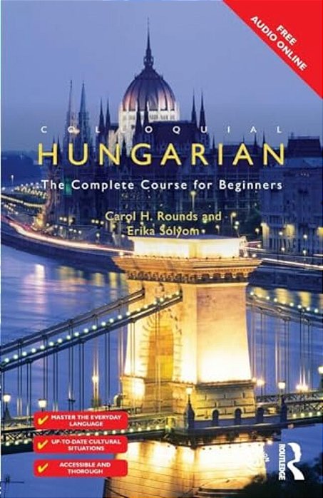 Colloquial Hungarian: The Complete Course For Beginners-..