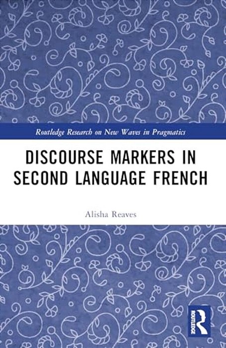 Discourse Markers In Second Language French-..