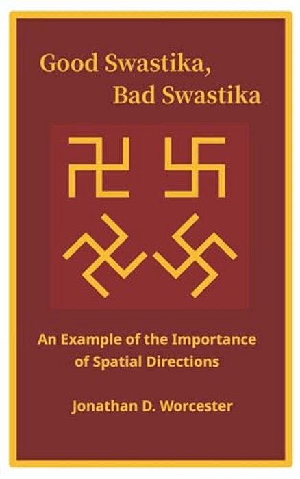 Good Swastika, Bad Swastika: An Example Of The Importance Of Spatial Directions-..