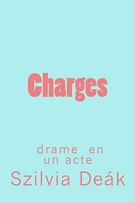 Charges: Drame En Un Acte-..