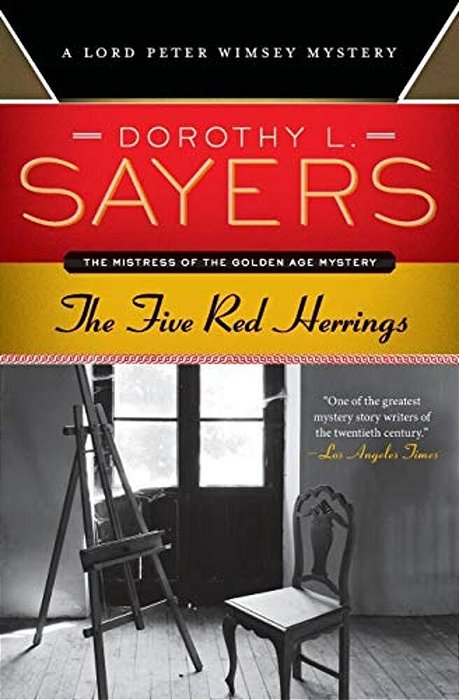 The Five Red Herrings: A Lord Peter Wimsey Mystery-..