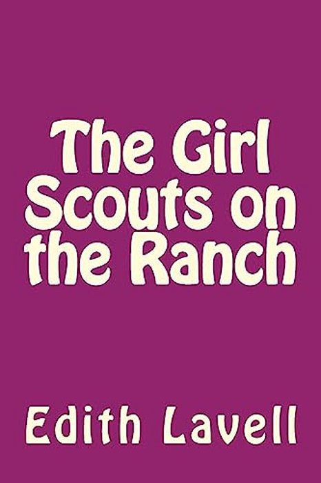 The Girl Scouts On The Ranch-..