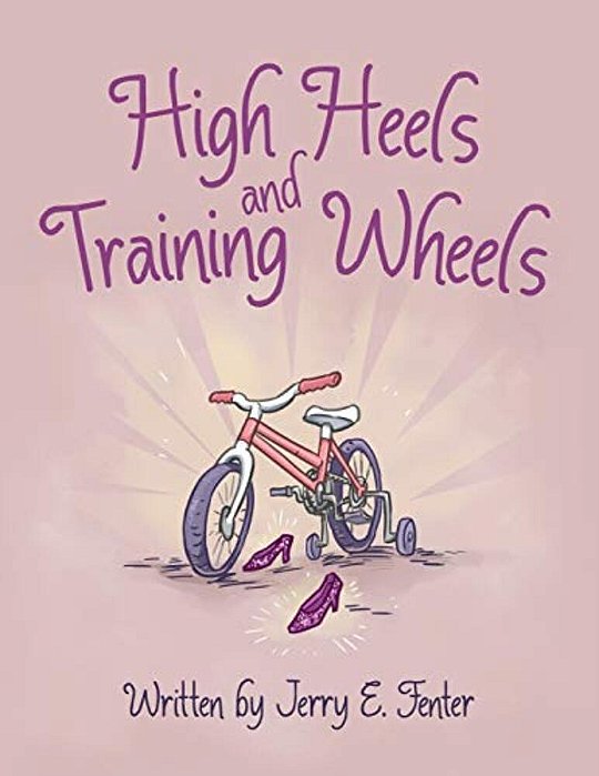 High Heels And Training Wheels-..