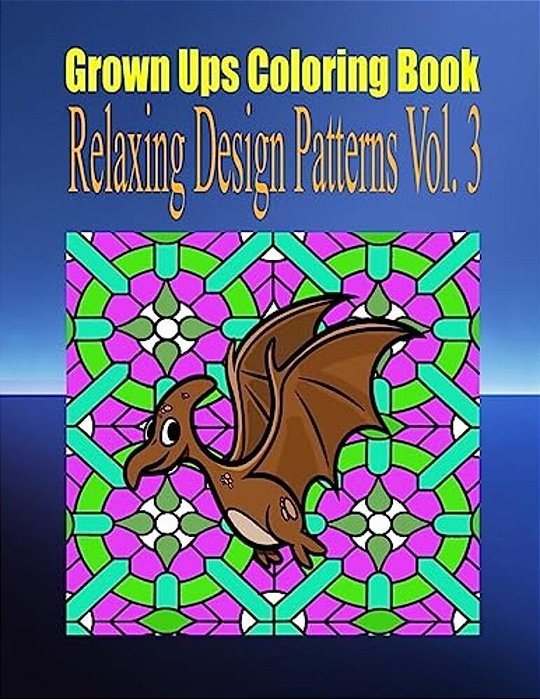 Grown Ups Coloring Book Relaxing Design Patterns Vol. 3 Mandalas-..