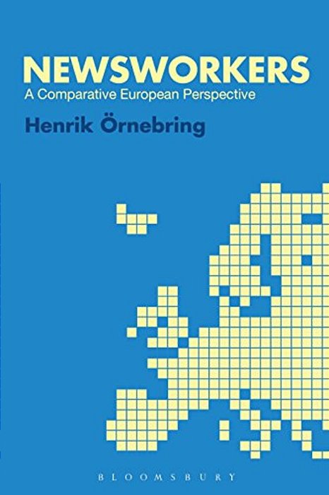 Newsworkers: A Comparative European Perspective-..