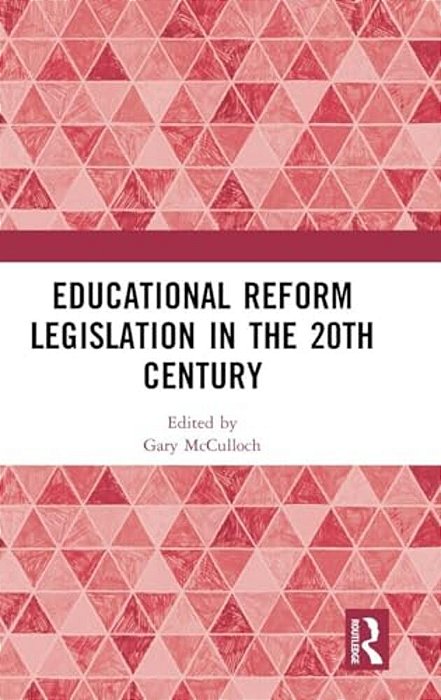 Educational Reform Legislation In The 20Th Century-..