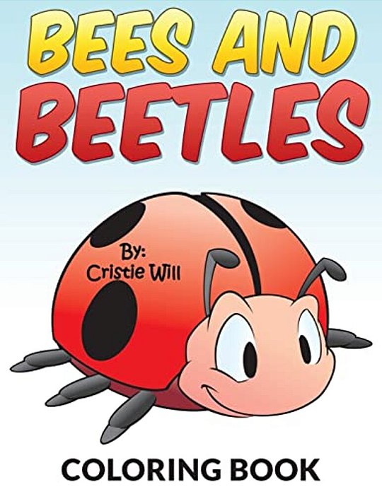 Bees And Beetles: Coloring Book-..