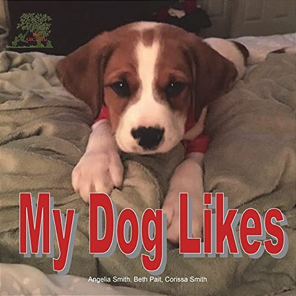 My Dog Likes-..