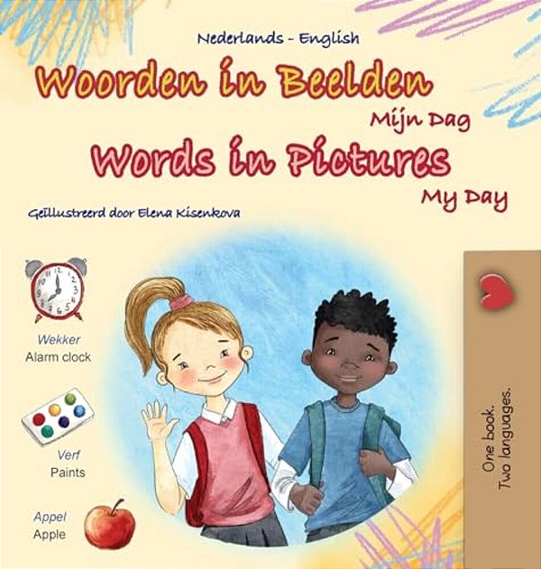 Words In Pictures - My Day (Dutch English Bilingual Children's Book)-..