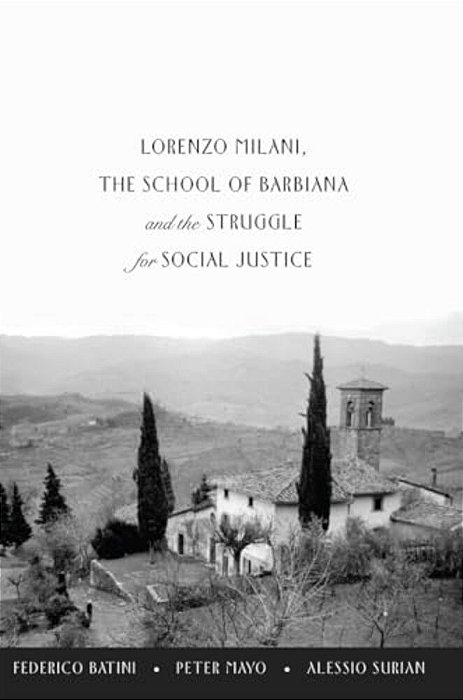 Lorenzo Milani, The School Of Barbiana And The Struggle For Social Justice-..
