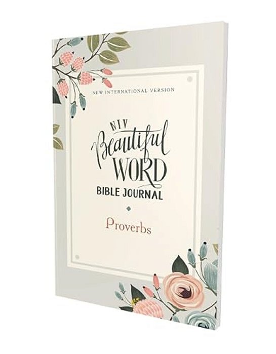 Niv, Beautiful Word Bible Journal, Proverbs, Paperback, Comfort Print-..