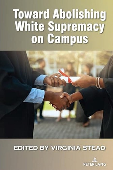 Toward Abolishing White Supremacy On Campus-..