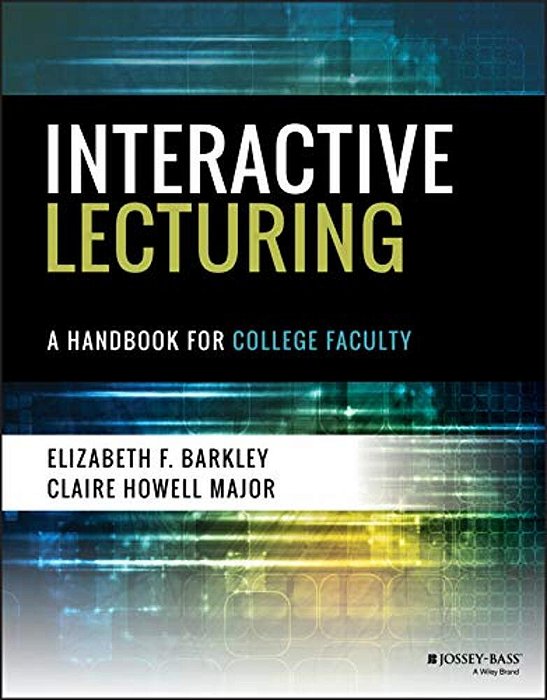 Interactive Lecturing: A Handbook For College Faculty-..