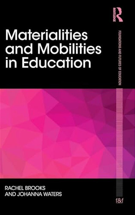 Materialities And Mobilities In Education-..