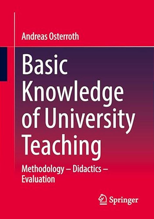 Basic Knowledge Of University Teaching: Methodology - Didactics - Evaluation-..