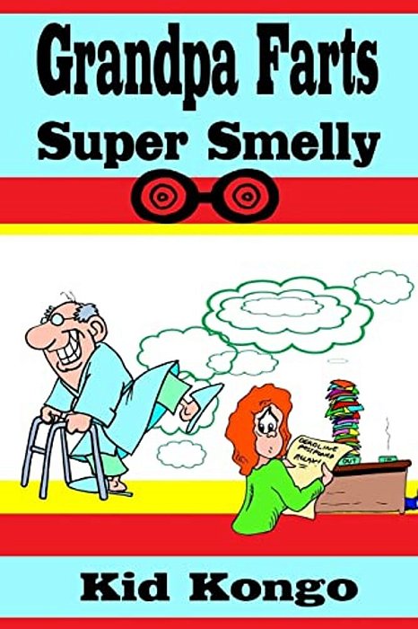 Grandpa Farts Super Smelly-..