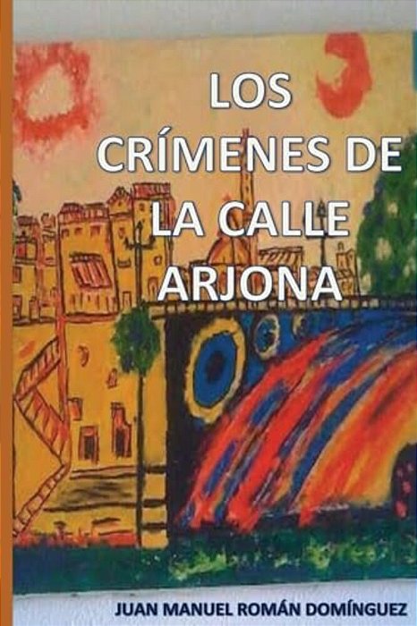 Los Crímenes De La Calle Arjona-..