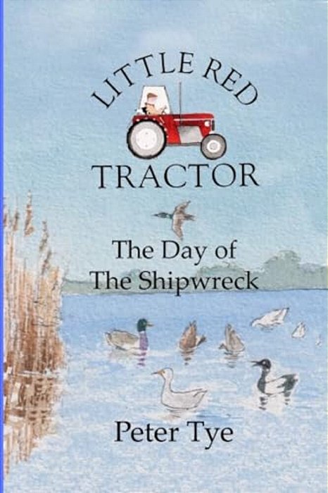 Little Red Tractor - The Day Of The Shipwreck-..