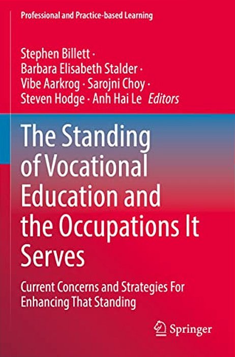 The Standing Of Vocational Education And The Occupations It Serves: Current Concerns And Strategies For Enhancing That Standing-..