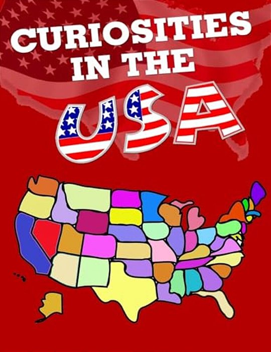 Curiosities In The USA: All States Have Something Curious-..