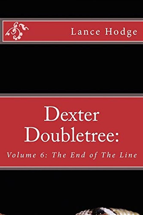 Dexter Doubletree: The End Of The Line-..