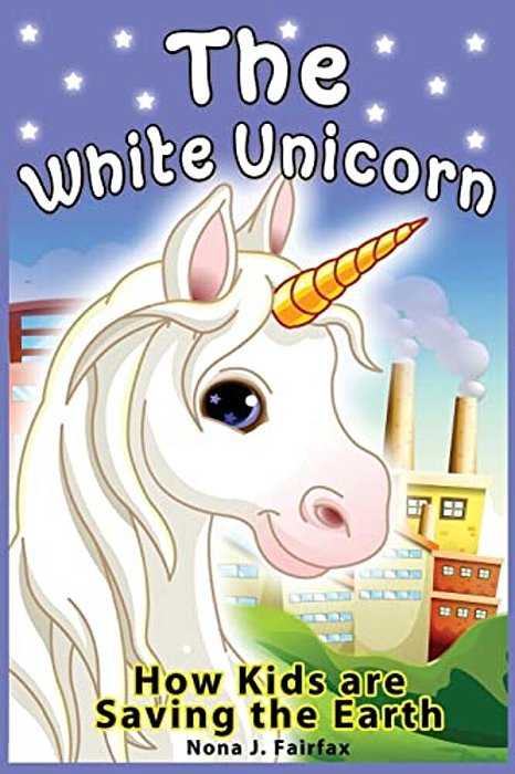 The White Unicorn: Children's Read Along Books - Daytime Naps And Bedtime Stories: Bedtime Stories For Girls, Princess Books For Kids, Be-..