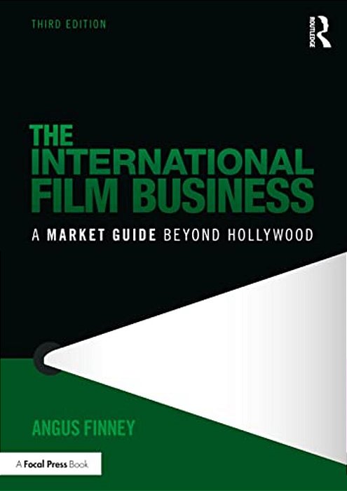 The International Film Business: A Market Guide Beyond Hollywood-..
