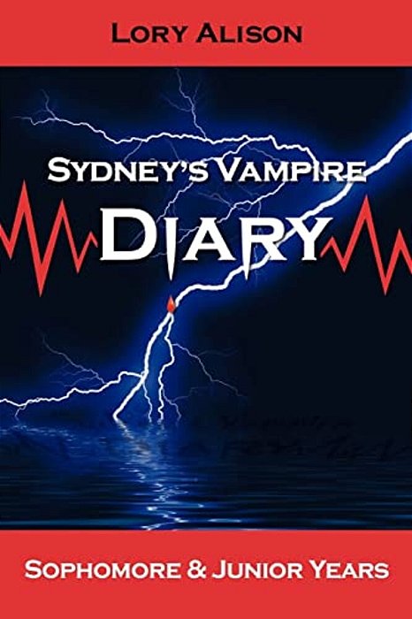 Sydney's Vampire Diary: Sophomore & Junior Years-..