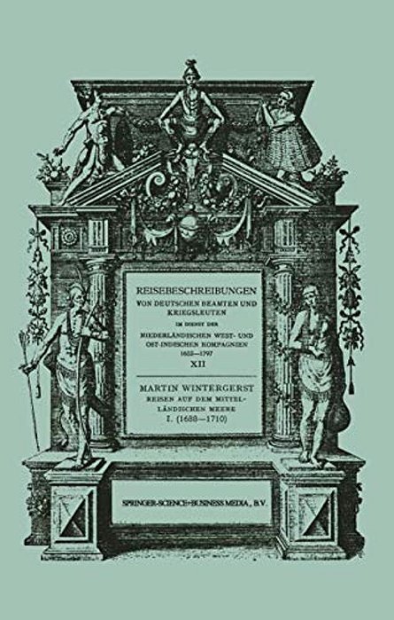 Reisen Auf Dem Mittelländischen Meere, Der Nordsee, Nach Ceylon Und Nach Java 1688-1710-..