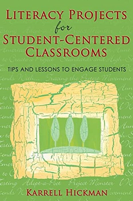 Literacy Projects For Student-Centered Classrooms: Tips And Lessons To Engage Students-..