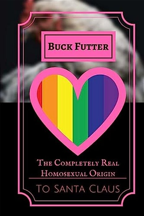The Completely Real Homosexual Origin To Santa Claus: How Santa Claus Started An Lgbt Sanctuary And Socialist Utopia-..