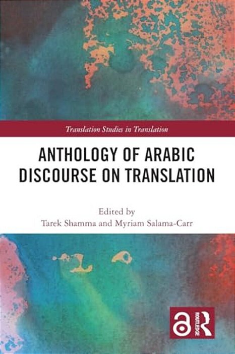 Anthology Of Arabic Discourse On Translation-..