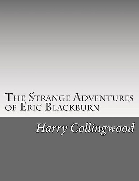 The Strange Adventures Of Eric Blackburn-..