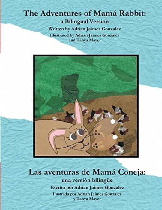 The Adventures Of Mama Rabbit: A Bilingual Version-..