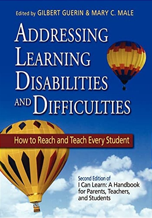 Addressing Learning Disabilities And Difficulties: How To Reach And Teach Every Student-..