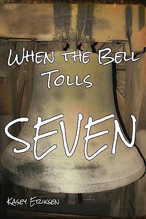 When The Bell Tolls Seven-..