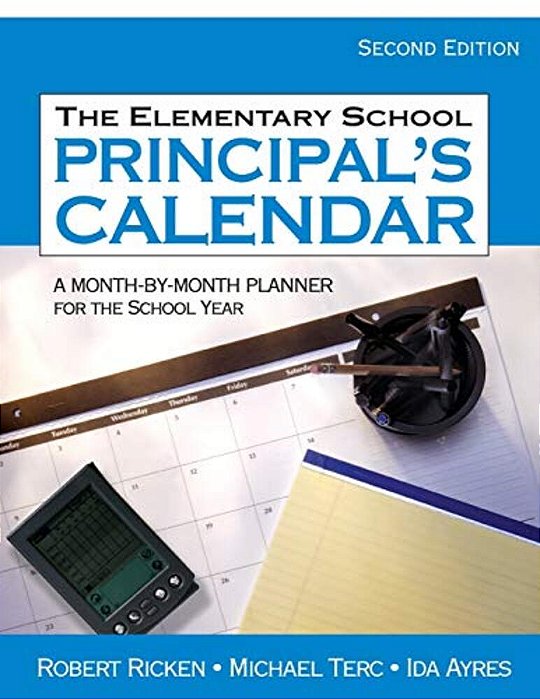 The Elementary School Principal's Calendar: A Month-By-month Planner For The School Year-..