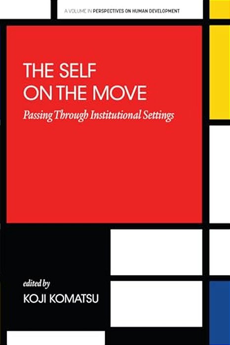 The Self On The Move: Passing Through Institutional Settings-..