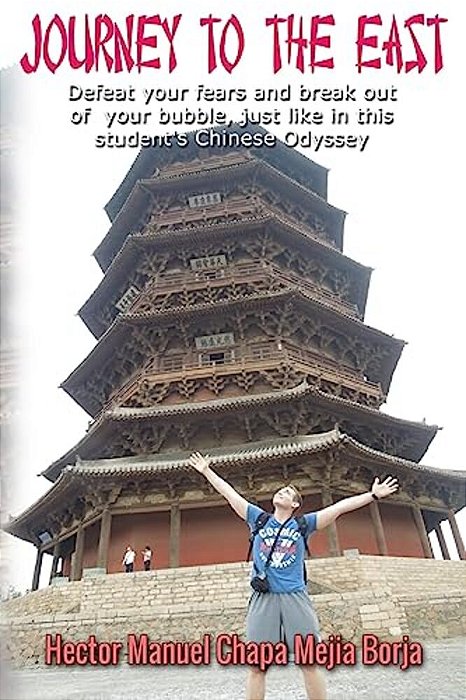 Journey To The East: Defeat Your Fears And Break Out Of Your Bubble, Just Like In This Student's Chinese Odyssey-..
