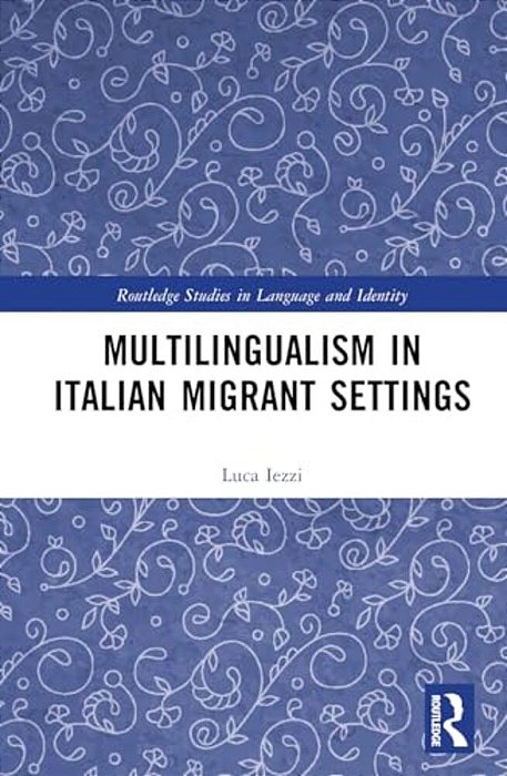 Multilingualism In Italian Migrant Settings-..