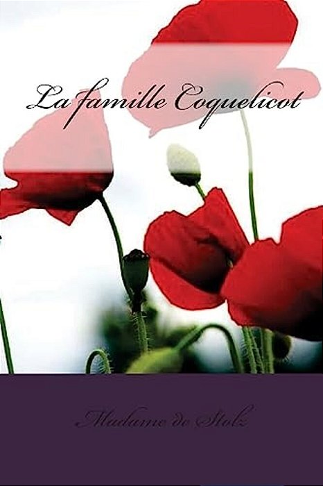 La Famille Coquelicot-..