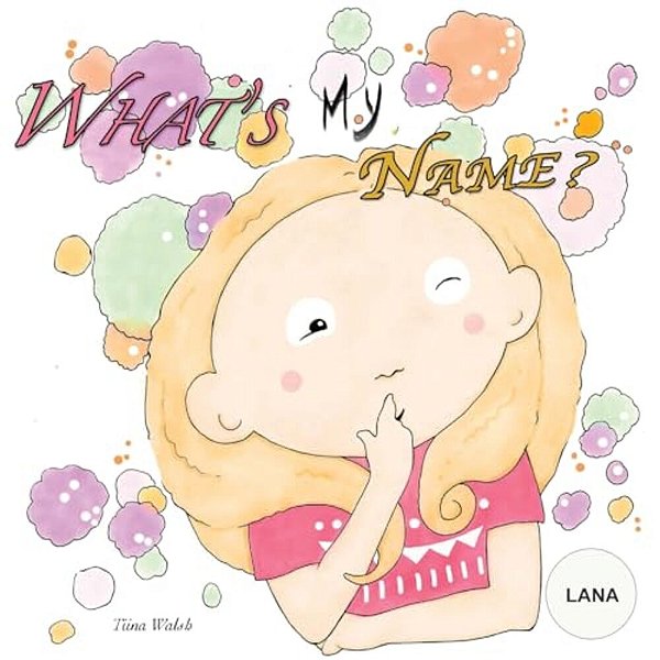 What's My Name? Lana-..