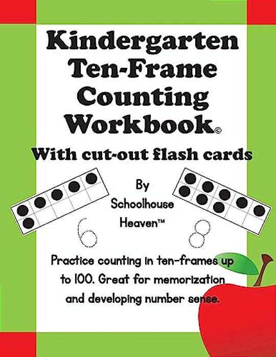 Kindergarten Ten-Frame Counting Workbook: With Cut-Out Flash Cards-..