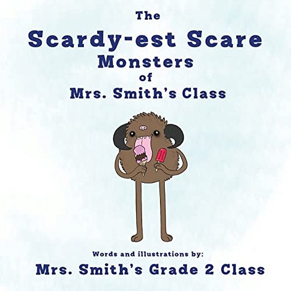 The Scaredy-Est Scare Monsters Of Mrs. Smith's Class-..
